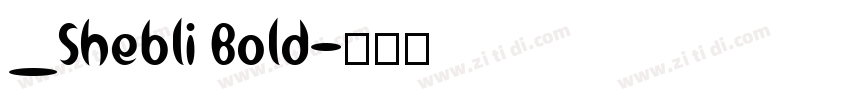 _Shebli Bold字体转换